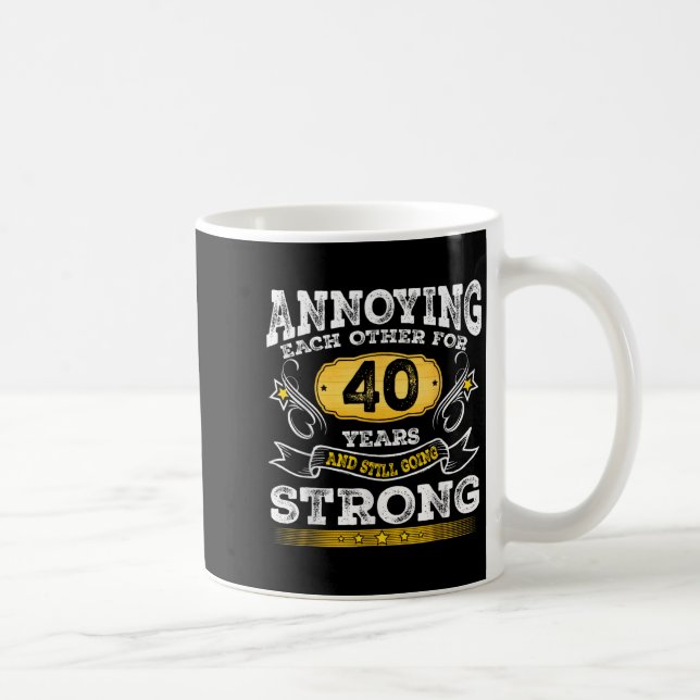 Caneca De Café Arruinando-Se Desde 40 Anos E Ainda Indo (Direita)