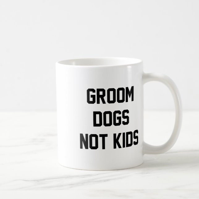 Caneca De Café Arrumar Cães Não Crianças Engraçado  (Direita)