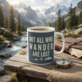 Caneca De Café Arte de Montanha Nem Todos Que Vagam Estão Perdido