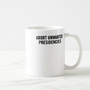 Caneca De Café Arte de Resistência Política - Abortar Presidente 