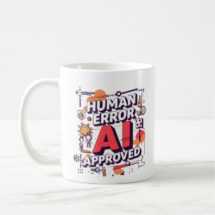 Caneca De Café Arte digital ousada “Erro Humano, Aprovado pela IA