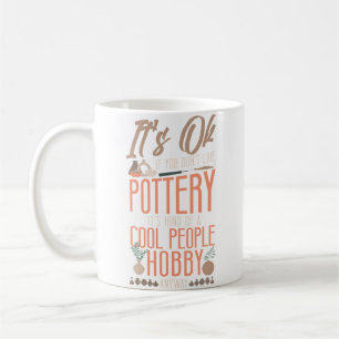 Caneca De Café Artista de Cerâmica É Tudo Bem Se Você Não Gosta