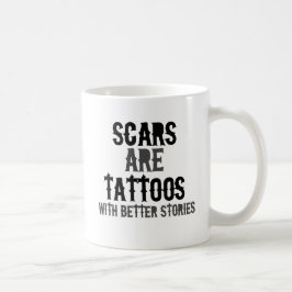 Caneca De Café As cicatrizes são Tatuagens