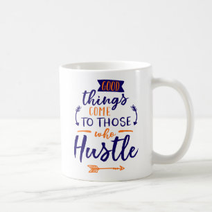 Caneca De Café As Coisas Boas Chegam Para Aqueles Que Agitam.
