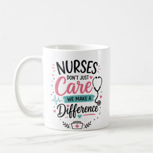 Caneca De Café As Enfermeiras Não Apenas Cuidad, Nós Fazemos a Di