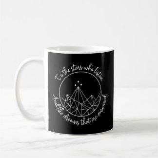 Caneca De Café Às Estrelas Que Ouvem E Feyre Sonhos São Answ