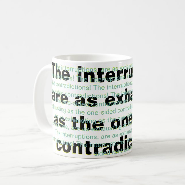 Caneca De Café As interrupções são tão extenuantes (Frente Esquerda)