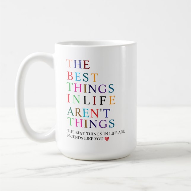 Caneca De Café As Melhores Coisas da Vida São Amigos Como Você! (Esquerda)