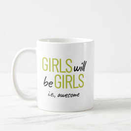 Caneca De Café As Meninas Serão Meninas. Incrível empoderamento f