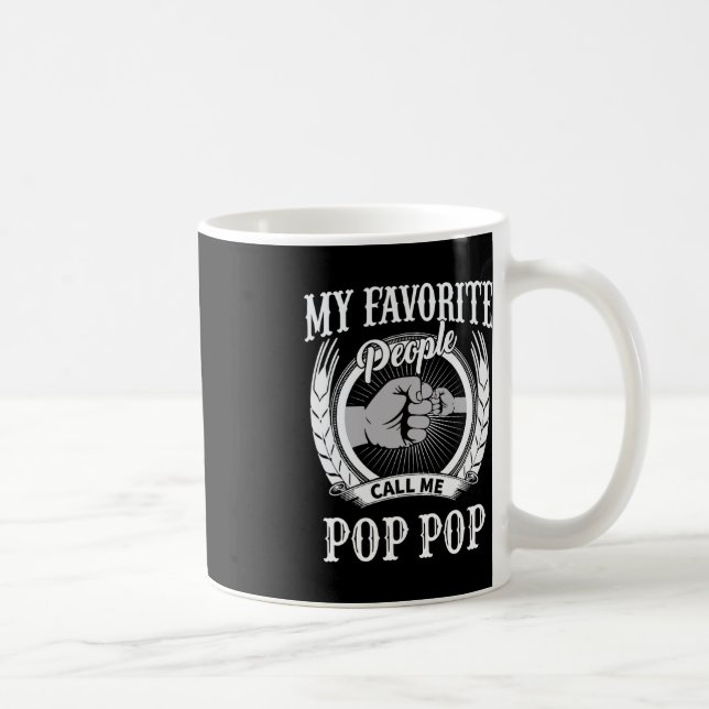 Caneca De Café As Minhas Pessoas Favoritas Chamam-Me Avô Pop Pop (Direita)