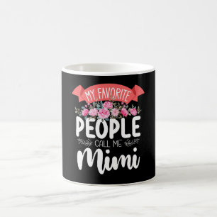 Caneca De Café As Minhas Pessoas Favoritas Me Chamam de Mimi Dia