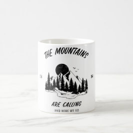 Caneca De Café As montanhas estão chamando e aqui vamos nós