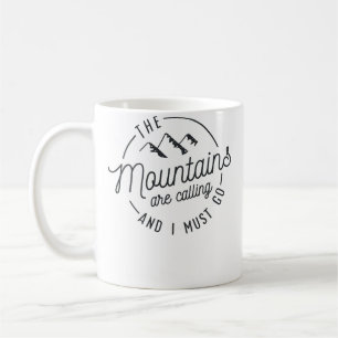 Caneca De Café As Montanhas Estão Chamando E Eu Devo Ir
