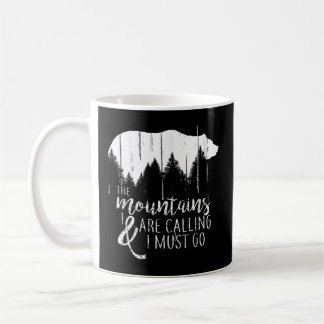 Caneca De Café As Montanhas Estão Ligando E Eu Tenho Que Ir Urso 