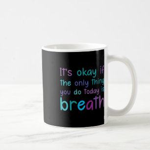 Caneca De Café As Mulheres Estão Bem Se A Única Coisa Que Você Fa