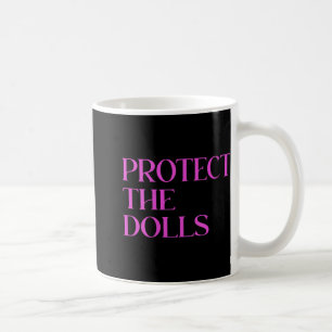 Caneca De Café As Mulheres Protegem As Bonecas Que Bratchella Pro