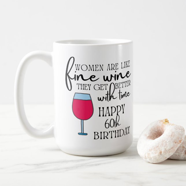 Caneca De Café As Mulheres São Como O Vinho 60º Aniversário. (Com Donut)