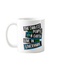 As Pessoas Mais Legais da Terra Vivem em Livermore