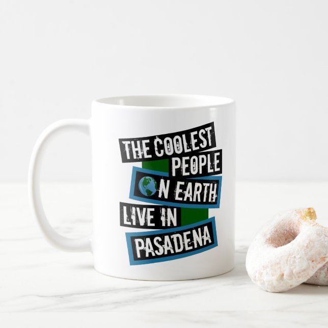 Caneca De Café As Pessoas Mais Legais da Terra Vivem em Pasadena (Com Donut)