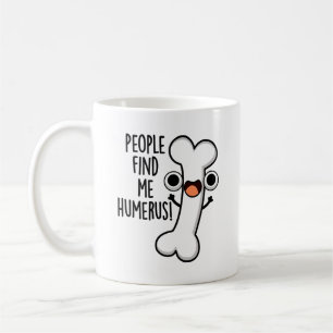 Caneca De Café As Pessoas Me Acham Um Osso Humerus Engraçado Troc