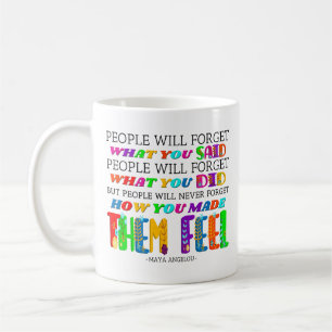 Caneca De Café As pessoas nunca esquecerão como você as fez se se