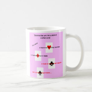 Caneca De Café As relações são como um baralho de cartas.