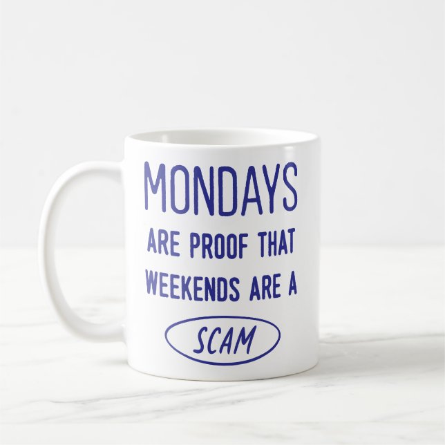 Caneca De Café As segundas são prova... Funny Office Co-Worker (Esquerda)