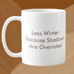 Caneca De Café As Sombras São Sobrevalorizadas No Dia Do Marmoço<br><div class="desc">Brilhe seu dia com esta linda caneca de café que diz, "Menos inverno: Porque Sombras São Sobrevalorizadas." Perfeito para os entusiastas do Dia da Marmota ou para quem sonha com invernos mais curtos e mais sol. Quer você esteja tomando café matinal, chá ou cacau quente, esta caneca adiciona um toque...</div>