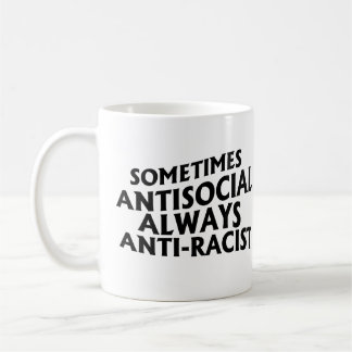 Caneca De Café Às vezes antissocial sempre antisracista