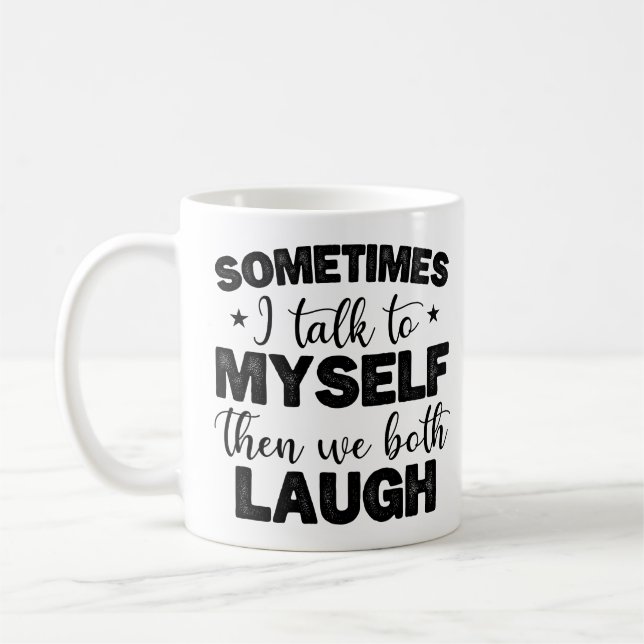 Caneca De Café Às vezes eu falo comigo mesmo e então digo coisas  (Esquerda)