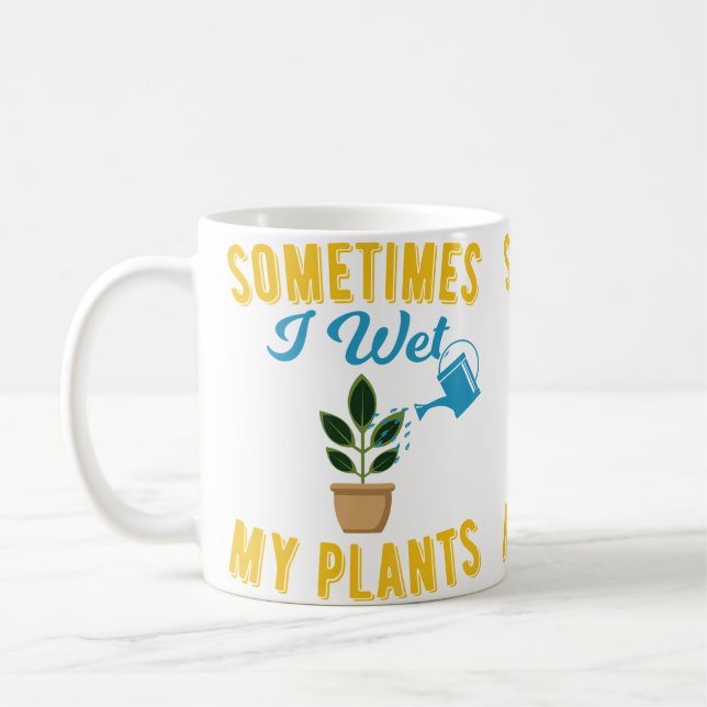 Caneca De Café Às vezes eu molho minhas plantas Camiseta engraçad (Esquerda)