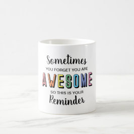 Caneca De Café Às vezes você esquece que você é uma motivação inc