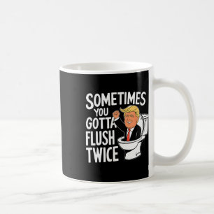 Caneca De Café Às vezes você precisa dar a descarga duas vezes Lu