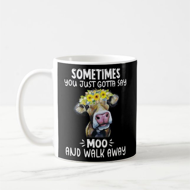 Caneca De Café Às Vezes, Você Tem Que Dizer Moo E Sair Da Vaca (Esquerda)