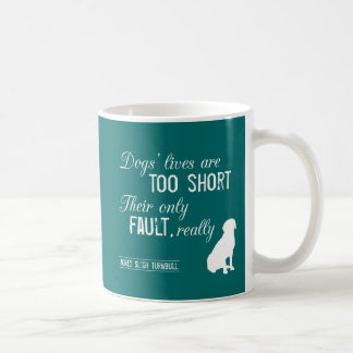 Caneca De Café As vidas dos cães são demasiado curtas, sua