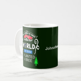 Caneca De Café Assuma o Mundo Plantou uma Árvore Seu Nome