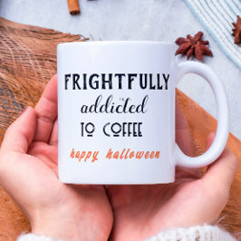 Caneca De Café Assustadoramente Viciado No Café Halloween