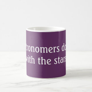 Caneca De Café Astrônomos fazem isso