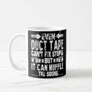 Caneca De Café Até mesmo a fita Duct não consegue consertar o est
