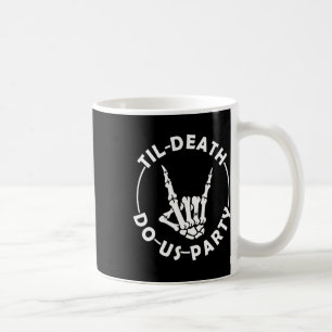 Caneca De Café Até Morte, Festejamos A Mão Do Esqueleto Com Ring