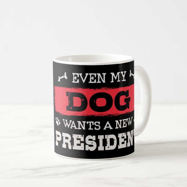 Caneca De Café Até o meu cão quer um novo presidente (Frente Esquerda)
