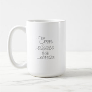 Caneca De Café "Até O Silêncio Tem Histórias"