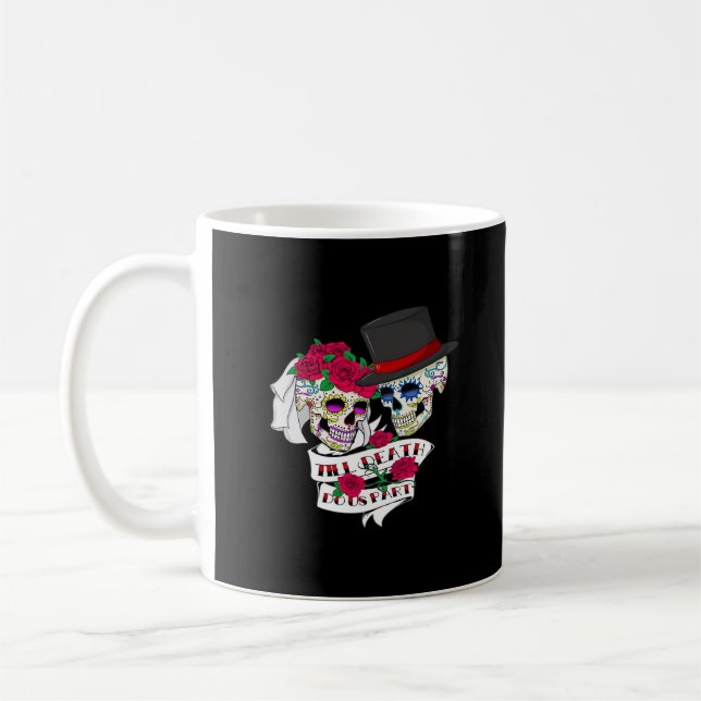 Caneca De Café Até que a morte nos faça parte do crânio (Esquerda)