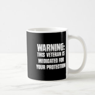 Caneca De Café Atenção este veterano é medicado para proteção