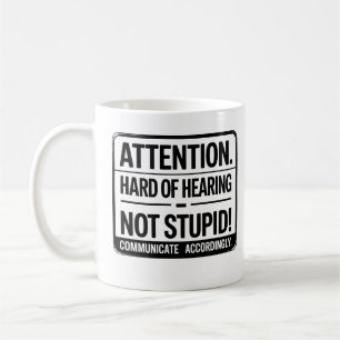 Caneca De Café Atenção: Surdos ou com Deficiência Auditiva – Não
