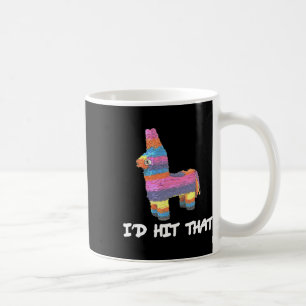 Caneca De Café Atingiria aquele Shir da Festa Engraçado Pinata Ci