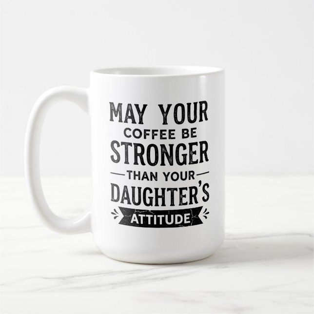 Caneca de Café Atitude Mais Forte que a da Filha (Esquerda)