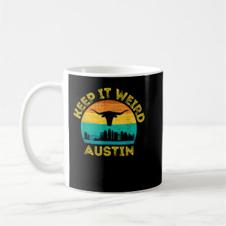 Caneca De Café Austin, Texas Mantenha-o estranho por um longo tem