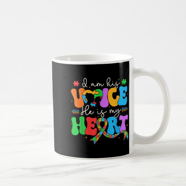 Caneca De Café Autism Mom I'm His Voice He Is My Heart Autism Awa (Direita)