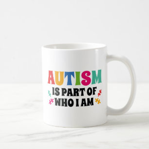 Caneca De Café Autismo É Parte De Quem Eu Sou